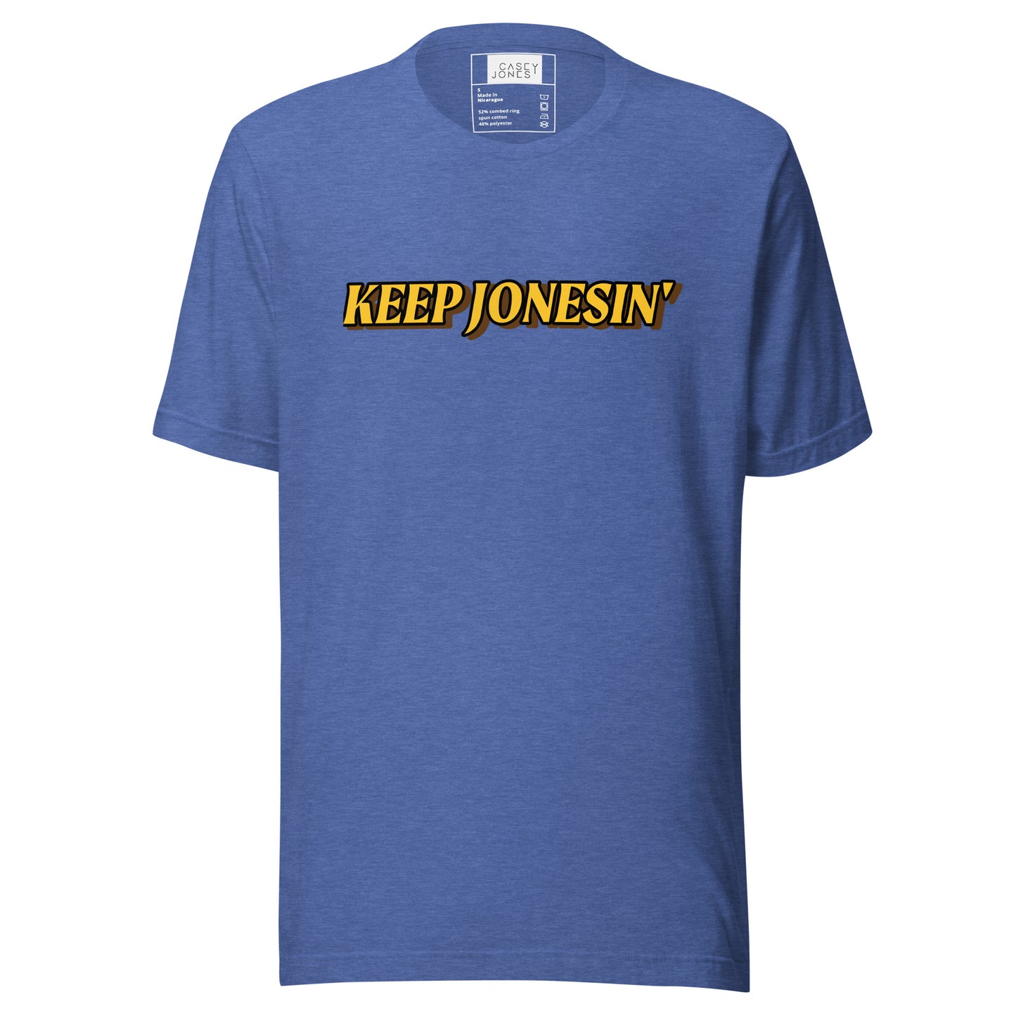 Keep Jonesin' T-shirt